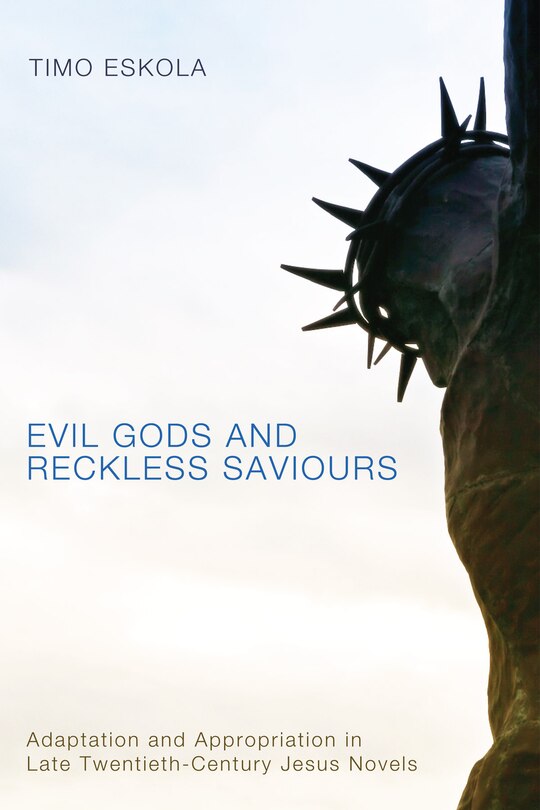 Front cover_Evil Gods and Reckless Saviours