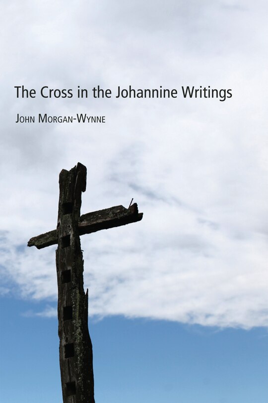 Front cover_The Cross in the Johannine Writings