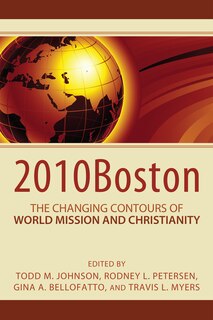 Couverture_2010boston: The Changing Contours of World Mission and Christianity