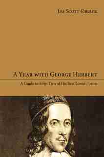 A Year with George Herbert de Jim Scott Orrick