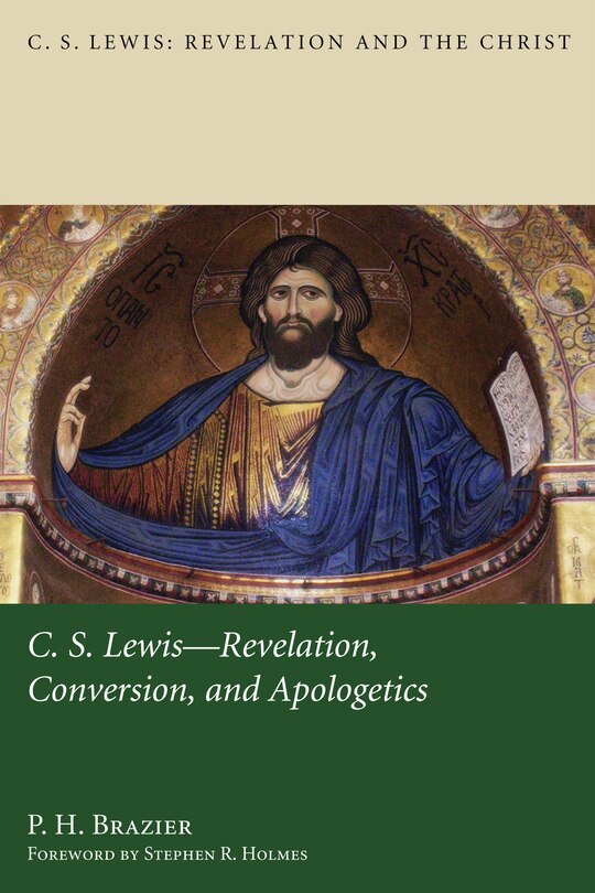 Front cover_C.S. Lewis: Revelation, Conversion, and Apologetics
