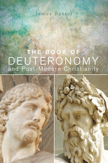 Couverture_The Book of Deuteronomy and Post-modern Christianity