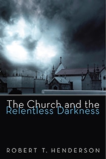 Couverture_The Church and the Relentless Darkness