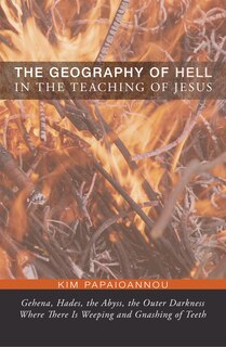 Front cover_The Geography of Hell in the Teaching of Jesus