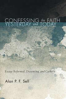 Front cover_Confessing the Faith Yesterday and Today