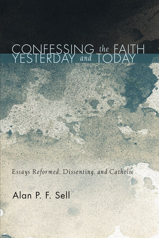 Front cover_Confessing the Faith Yesterday and Today