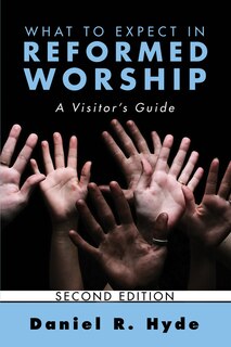 Front cover_What to Expect in Reformed Worship, Second Edition