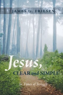 Front cover_Jesus, Clear and Simple