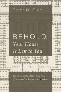 Behold, Your House Is Left to You