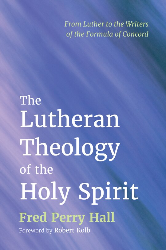 Front cover_The Lutheran Theology of the Holy Spirit
