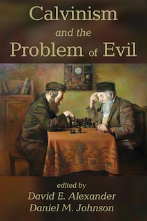 Couverture_Calvinism and the Problem of Evil