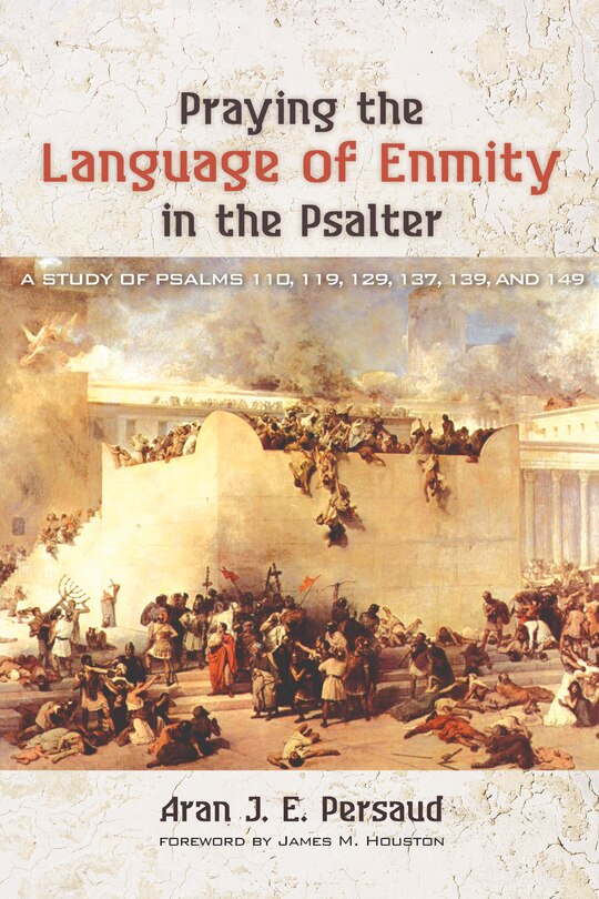 Front cover_Praying the Language of Enmity in the Psalter