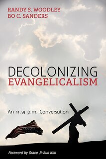Front cover_Decolonizing Evangelicalism