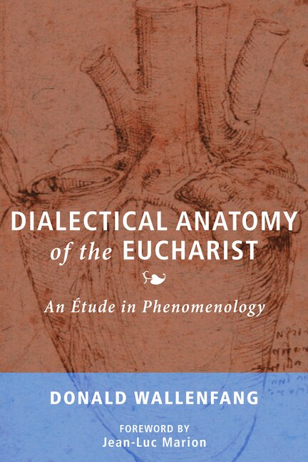 Front cover_Dialectical Anatomy of the Eucharist