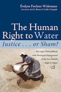 Front cover_The Human Right to Water: Justice . . . or Sham?