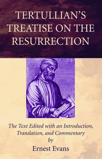 Front cover_Tertullian's Treatise on the Resurrection