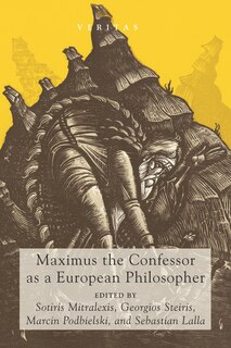 Front cover_Maximus the Confessor as a European Philosopher