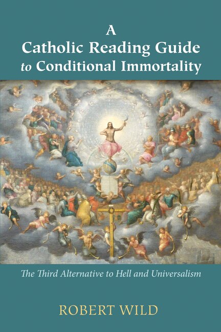Front cover_A Catholic Reading Guide to Conditional Immortality
