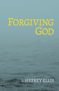 Front cover_Forgiving God