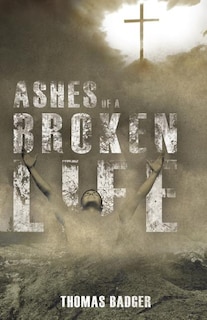 Ashes of a Broken Life