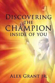 Front cover_Discovering the Champion Inside of You