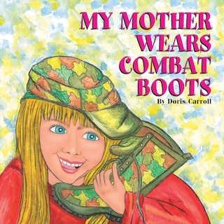 Front cover_My Mother Wears Combat Boots
