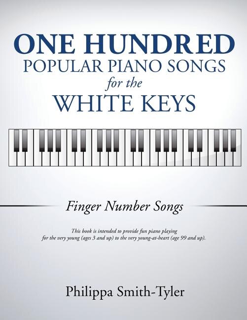 Front cover_One Hundred Popular Piano Songs for the White Keys