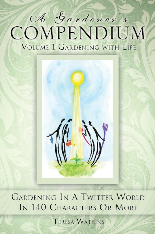 Couverture_A Gardener's Compendium Volume 1 Gardening with Life