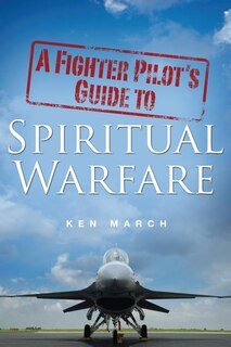 Front cover_A Fighter Pilot's Guide To Spiritual Warfare