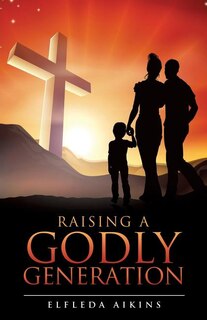 Front cover_Raising a Godly Generation
