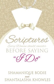 Front cover_Scriptures Every Woman Should Consider Before Saying I Do