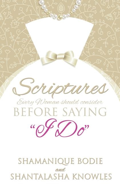 Front cover_Scriptures Every Woman Should Consider Before Saying I Do