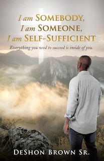 Front cover_I am Somebody, I am Someone, I am Self-Sufficient