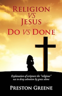 Front cover_RELIGION vs JESUS Do vs Done