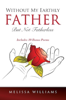 Front cover_Without My Earthly Father But Not Fatherless