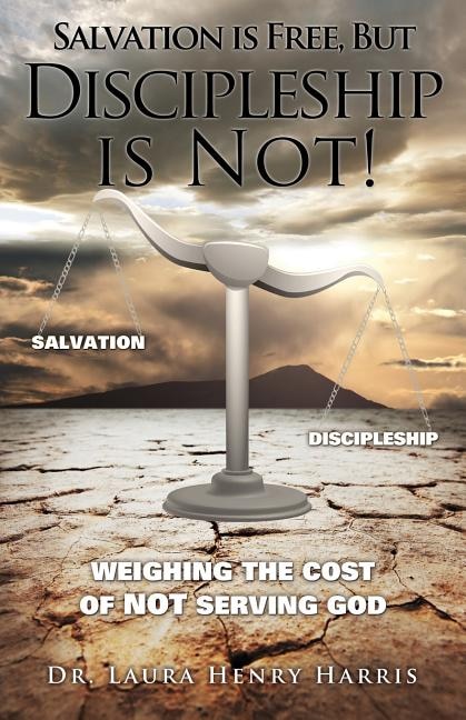 Couverture_Salvation is Free, but Discipleship is Not!