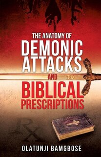 Couverture_The Anatomy of Demonic Attacks and Biblical Prescriptions