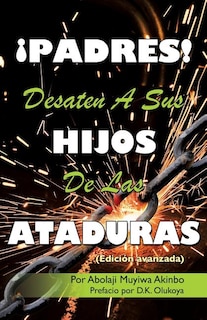 Couverture_¡PADRES! DESATEN A SUS HIJOS De Las ATADURAS