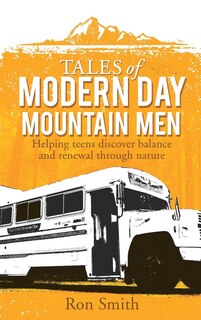 Tales of Modern Day Mountain Men