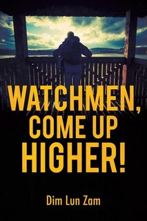Front cover_Watchmen, Come up Higher!
