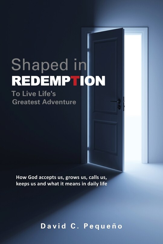 Couverture_Shaped In Redemption To Live Life's Greatest Adventure