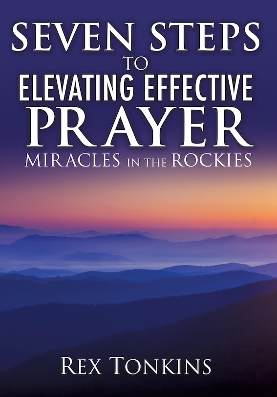 Front cover_Seven Steps to Elevating Effective Prayer