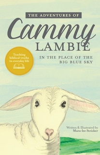 Front cover_The Adventures of Cammy Lambie in The Place of the Big Blue Sky