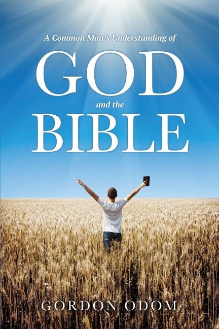 Front cover_A Common Man's Understanding of God and the Bible