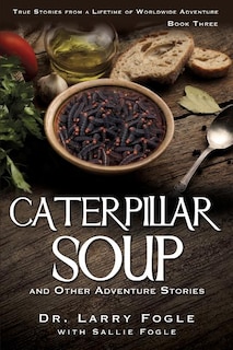 Front cover_CATERPILLAR SOUP and Other Adventure Stories