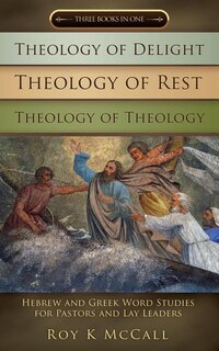 Couverture_Theology of Delight Theology of Rest Theology of Theology Three Books in One
