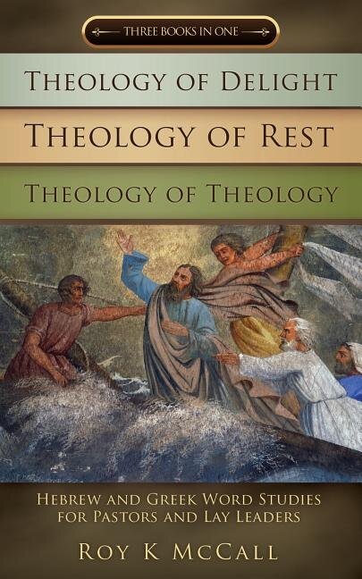Couverture_Theology of Delight Theology of Rest Theology of Theology Three Books in One