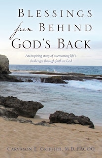 Blessings From Behind God's Back