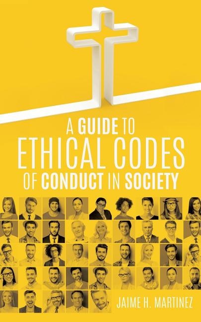 Front cover_A Guide to Ethical Codes of Conduct in Society