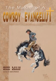Couverture_The Makin' of A Cowboy Evangelist